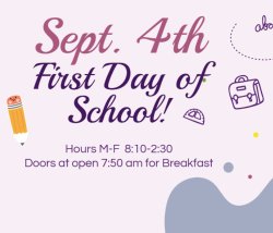 First Day of School Sept. 4th 8:10-2:30